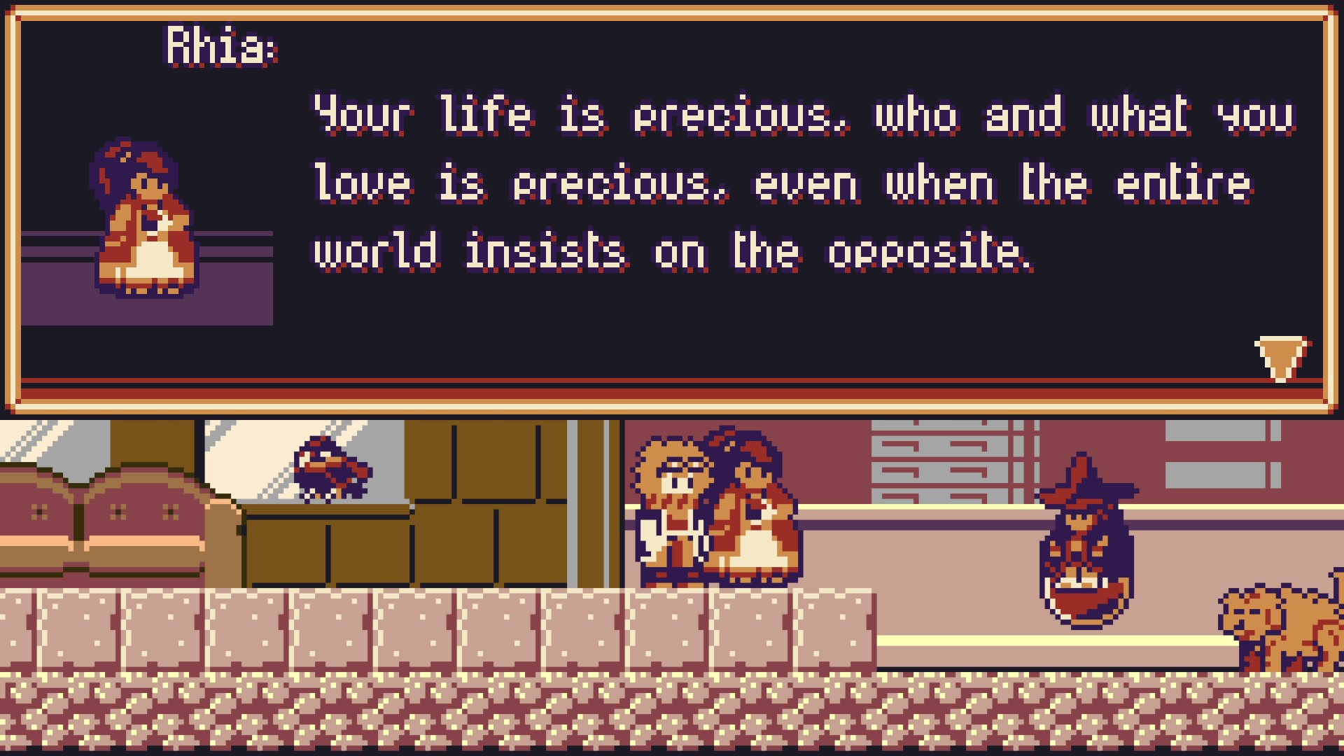 Your life is precious, who and what you love is precious, even when the entire world insists on the opposite.